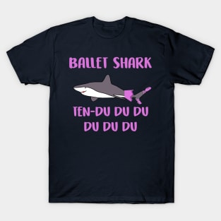 Ballet Shark Ten-du du du du du Funny T-Shirt